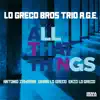All That Things (feat. Antonio Zambrini, Enzo Lo Greco & Gianni Lo Greco) album lyrics, reviews, download