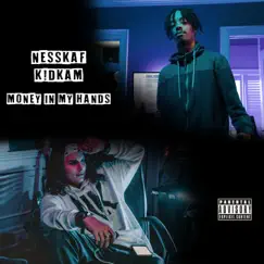 Money in My Hands (feat. K!dkam) - Single by Nesskaf album reviews, ratings, credits