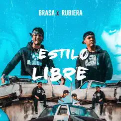 Estilo Libre (feat. Rubiera) - Single by Brasa album reviews, ratings, credits