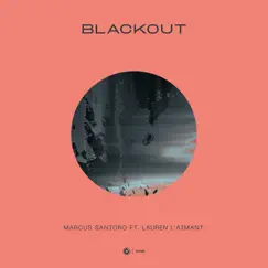 Blackout (feat. Lauren L'aimant) [Extended Mix] Song Lyrics