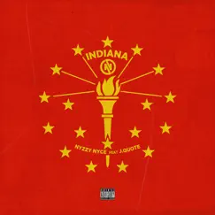 Indiana (feat. J. Quote) - Single by Nyzzy Nyce album reviews, ratings, credits