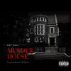 Murder House (feat. Gmoney) - Single album lyrics, reviews, download