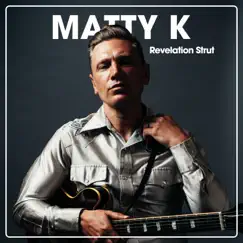 Revelation Strut - Single by Matty K album reviews, ratings, credits