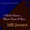 I Didn't Know What Time It Was - Single album lyrics, reviews, download