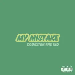 My Mistake - Single by Codester album reviews, ratings, credits