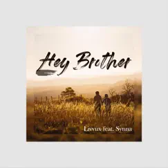 Hey Brother (feat. Synna) - Single by Livvux album reviews, ratings, credits