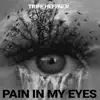 Pain in My Eyes - Single album lyrics, reviews, download