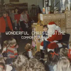 Wonderful Christmastime - Single by Common Courier album reviews, ratings, credits