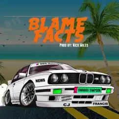 Blame Facts (feat. CJ Francis IV) - Single by SWAGGII SIMPSON album reviews, ratings, credits