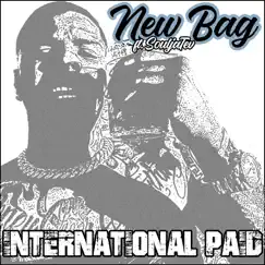 New Bag (feat. Soulja Tev) - Single by International Paid album reviews, ratings, credits