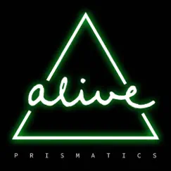 Alive - EP by Prismatics album reviews, ratings, credits