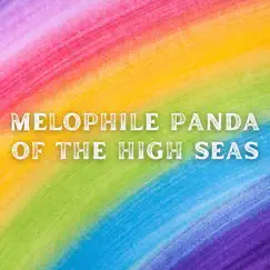 Of the High Seas - Single by Melophile Panda album reviews, ratings, credits