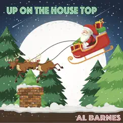 Up on the House Top - Single by Al Barnes album reviews, ratings, credits