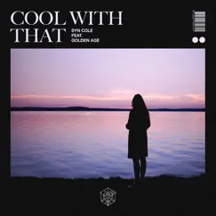 Cool with That (feat. Golden Age) Song Lyrics