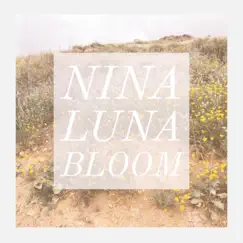 Bloom - Single by Nina Luna album reviews, ratings, credits