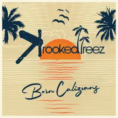 Born Calizeans by Krooked Treez album reviews, ratings, credits