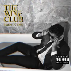Took a Trip by The Wine Club album reviews, ratings, credits