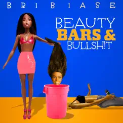 Beauty Bars & Bullsh!T by Bri Biase album reviews, ratings, credits