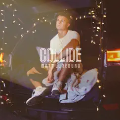 Collide - Single by Matt Luneburg album reviews, ratings, credits