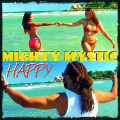 Happy - Single by Mighty Mystic album reviews, ratings, credits
