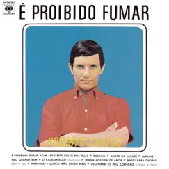 É Proibido Fumar (Remasterizado) by Roberto Carlos album reviews, ratings, credits