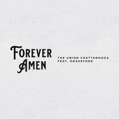 Forever Amen (feat. Drakeford) - Single by The Union Chattanooga album reviews, ratings, credits