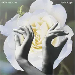 Feels Right - Single by Fair Visions album reviews, ratings, credits