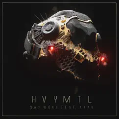 Hvymtl (feat. Atak) - Single by Say Word album reviews, ratings, credits