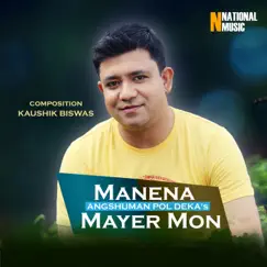 Manena Mayer Mon - Single by Angshuman Pol Deka album reviews, ratings, credits