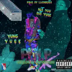 P.I.M.P. (Person in My Position) - Single by Yung Yuee album reviews, ratings, credits