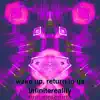 Wake Up, Return to Us - Single album lyrics, reviews, download
