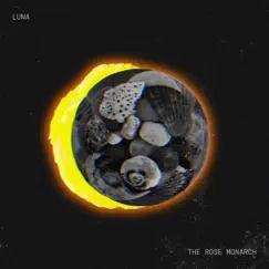 Luna - Single by The Rose Monarch album reviews, ratings, credits