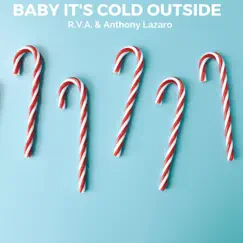 Baby, It's Cold Outside - Single by Anthony Lazaro & R. V. A album reviews, ratings, credits