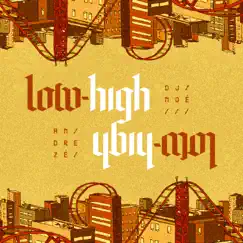 Low-High - EP by Andrezé & DJ Noé album reviews, ratings, credits