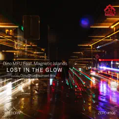 Lost in the Glow (feat. Magnetic Islands) - Single by Dino MFU album reviews, ratings, credits