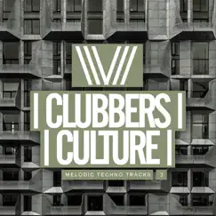 Clubbers Culture: Melodic Techno Tracks 3 by Various Artists album reviews, ratings, credits