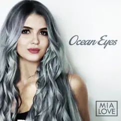 Ocean Eyes - Single by Mia Love album reviews, ratings, credits