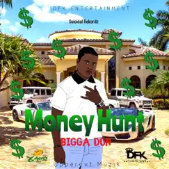 Money Hunt - Single by Bigga Don album reviews, ratings, credits