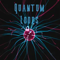 Quantum Loops Song Lyrics