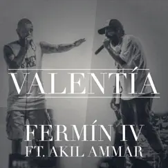 Valentía (feat. Akil Ammar) - Single by Fermín IV album reviews, ratings, credits
