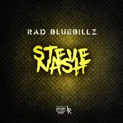 Steve Nash - Single by Rad BlueBillz album reviews, ratings, credits