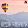 Hear Me Now - Single album lyrics, reviews, download