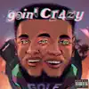 Goin' Crazy - Single album lyrics, reviews, download