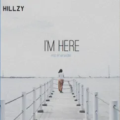 I'm Here (Silent Treatment) - Single by Hillzy album reviews, ratings, credits