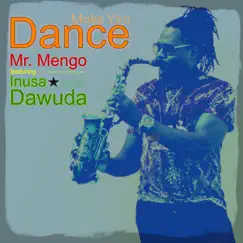 Make You Dance (feat. Inusa Dawuda) - Single by Mr. Mengo album reviews, ratings, credits