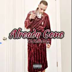 Already Gone - Single by Da Rellie Wee album reviews, ratings, credits