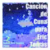 Canción de Cuna para Eric Tomás - Single album lyrics, reviews, download