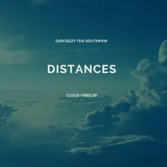 Distances - Single by Dan Dizzy Tha Southpaw album reviews, ratings, credits