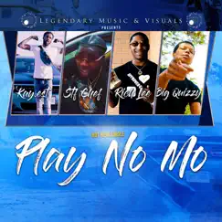 Play No Mo (feat. Stf Chef, Big Quizzy & Rich Lee) Song Lyrics