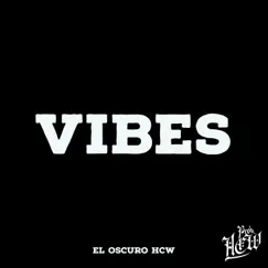 Vibes (Instrumental Version) - Single by El Oscuro HCW album reviews, ratings, credits